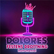 Festens drottning - INSTRUMENTAL | Dolores