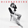 Disobbedire | Fiorella Mannoia