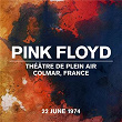 Live At Théâtre de Plein Air, Colmar, France, 22 June 1974 | Pink Floyd