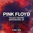 Live at Palace Theatre, Manchester, UK, 9 Dec 1974 | Pink Floyd