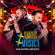 + Amor, + Música Vol. 01 (Ao Vivo) | Guilherme & Benuto