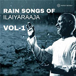 Rain Songs of Ilaiyaraaja, Vol. 01 | Ilaiyaraaja