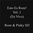 Esto Es Roze! - Vol. 1 (En Vivo) | Roze & Pinky Sd