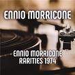 Ennio Morricone - Rarities 1974 | Ennio Morricone