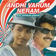 Andhi Varum Neram (Original Motion Picture Soundtrack) | Shankar Ganesh