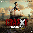 ABHIMANYU (From "Crazxy") | Laxmikant