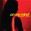 On My Mind | Tom Ferry