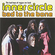 Bad to the Bone | The Inner Circle Band