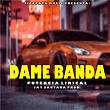 Dame Banda | Potencia Lirical & Jay Santana Prod