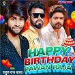 Happy Birthdey Pawan Raja | Rahul Raj Yadav, Mantu Manish & Raj Bhai