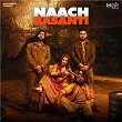 Naach Basanti (feat. Aarju Dhillon) | Semicolon & Komal Chaudhary