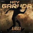 Hey Garuda (From "Eagle") | Davzand, Krishna Kanth, Harika Narayan & Hema Chandra