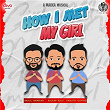 How I Met My Girl | Ranjith Govind, Rahul Nambiar & Aalaap Raju