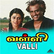 Valli (Original Motion Picture Soundtrack) | Ilaiyaraaja, Vaali & Pulamaipithan