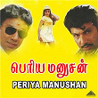 Periya Manushan (Original Motion Picture Soundtrack) | Deva, Kalidasan, Palani Bharathi & Vaali