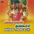 Annan Thangachi (Original Motion Picture Soundtrack) | Deva & Ponniyin Selvan