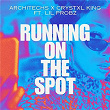 Running On The Spot (feat. Lil Probz) | Architechs & Crystxl King