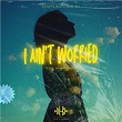 I Ain't Worried (feat. Sergio Ochoa) | K3yn0t3, Bastl & Swae Boy