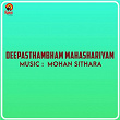 Deepasthambham Mahashariyam (Original Motion Picture Soundtrack) | Mohan Sithara & Yusufali Kechery