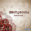 Anuraagam (Original Motion Picture Soundtrack) | Rajamani & Gireesh Puthenchery