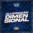 ALUCINAÇÃO DIMENSIONAL | Bl4ckdragønz, Mc Gw & Funk Universitário