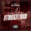 VIOLINO ATORMENTADOR | Mg Dj, Mc Flavinho & Funk Universitário