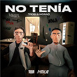 No Tenía | Trobi & Morad