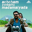 Achcham Yenbadhu Madamaiyada (Original Motion Picture Soundtrack) | A.r. Rahman