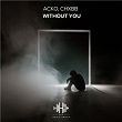 Without You | Acko & Chxbb