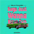 Boys Just Wanna Have Fun | Dela Utca & Sem