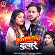 Boyfriend Dulare | Suraj Ghazipuri, Karishma Kakkar, Vinay Yadav & Anup Kushwaha