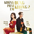 Không Ph?i Em Ðúng Không? | Duong Hoàng Y?n & Bùi Anh Tu?n