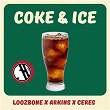 Coke & Ice | Loozbone, Arkins & Ceres