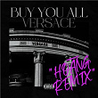 Buy You All Versace | Vsoul, Kean, Bille & Hoang