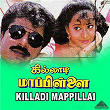 Killadi Mappillai (Original Motion Picture Soundtrack) | Deva & Vaali