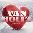 Last Christmas | Van Holtz, Joanna & Mr Dunk