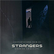 Strangers (feat. CERES) | Groove Crackers