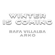 WINTER IS COMING | Rafa Villalba & Arko