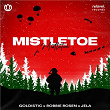 Mistletoe | Goldistic, Jela & Robbie Rosen