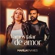 Vamos Falar de Amor | Marília Tavares & Pablo