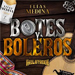 Botes y Boleros | Elias Medina & Akilatados