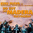 No soy de madera, "Tiktokera" (feat. Chonchi Heredia, Arancha Santiago, Las Zarzanas) | Kiki Maya