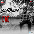 Yaathane (From "DAD - Devaraj Aliyas David") | Akash Seth, Arjun Krshna & Vasuki Vaibhav