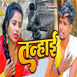 Tanhai | Ragini Vishwakarma & Ajay Albela