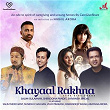 Khayaal Rakhna ((Care Give Share) (feat. Salim Merchant, Sunidhi Chauhan, Vijay Prakash & Pawandeep Rajan)) | Salim-sulaiman, Shradha Pandit & Shivansh Jindal