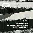 Round / Some Time (feat. Crizzle) | Nightfunk