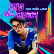 It's All Over | H?o Thiên & Bmz