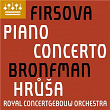 Firsova: Piano Concerto | Yefim Bronfman, Royal Concertgebouw Orchestra & Jakub Hruša