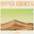 Choices | Donner