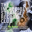 The Incredibly Strange Record Club | Tommy Blake